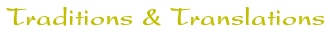 Traditions & Translations